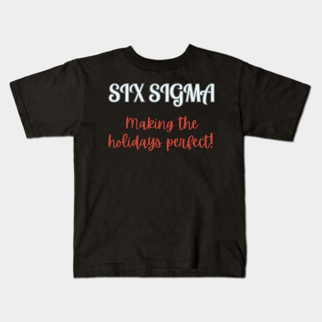 Six Sigma Holidays / Perfect Holidays / Black Belt Gift Kids T-Shirt by Viz4Business